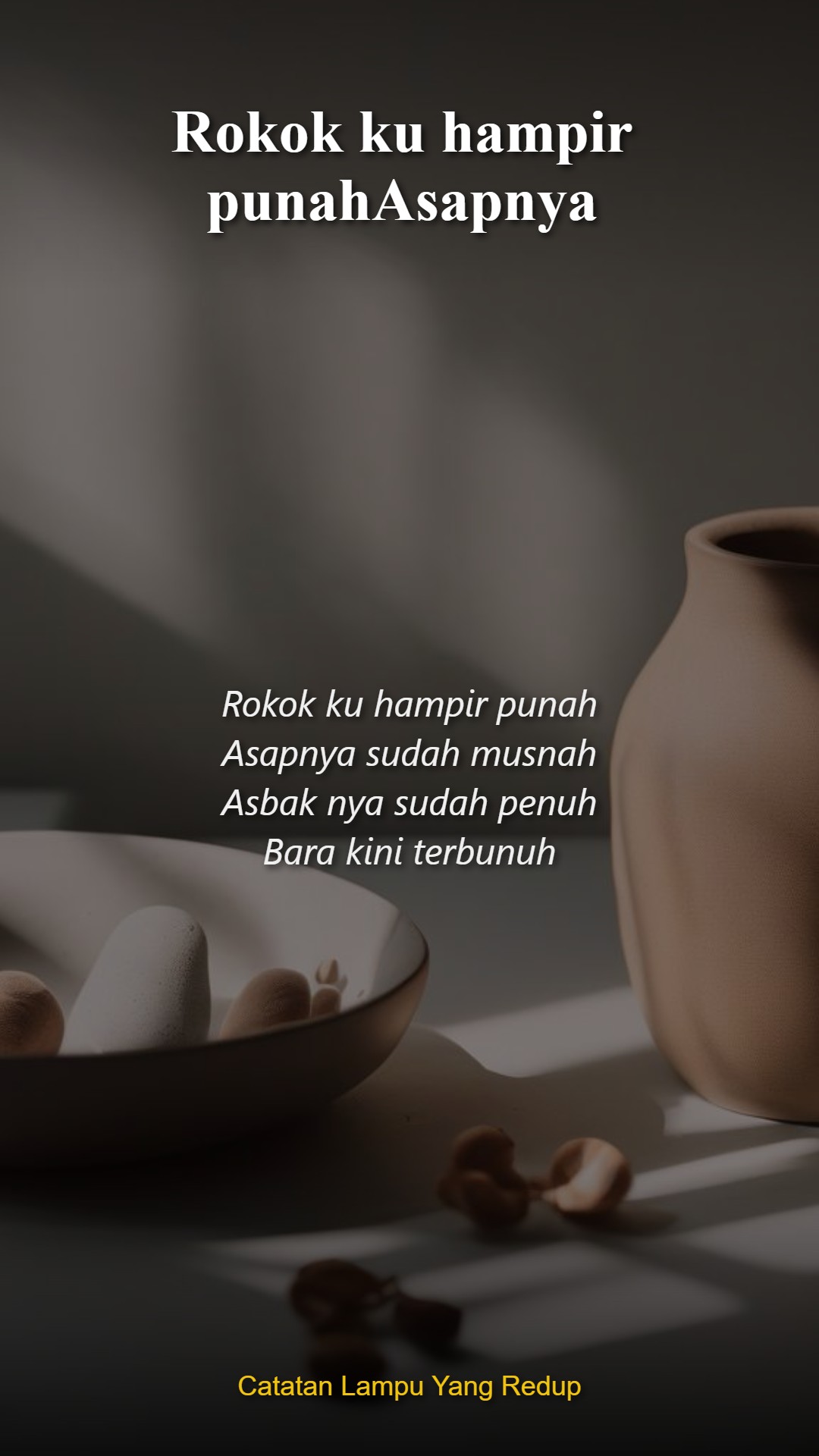 Rokok ku hampir punahAsapnya